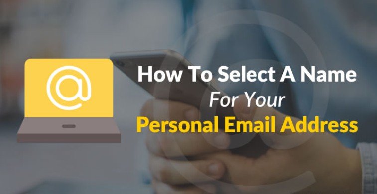 Email Name Ideas - How to Select Name for Your Personal Email Address