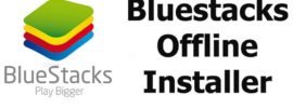 Bluestacks 2 Offline Installer full setup for PC windows 10