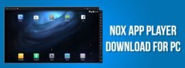 Nox App Player Offline Installer for PC Windows 10