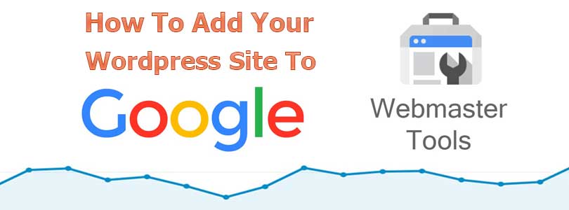 How to Add Your WordPress Site to Google Webmaster Tools