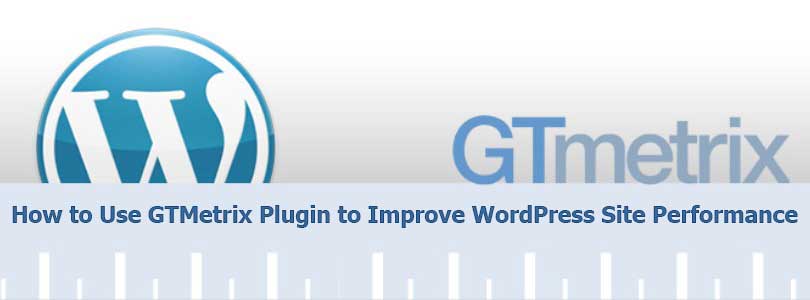 How to Use GTMetrix Plugin to Improve WordPress Site Performance