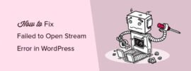 How to Fix the WordPress Failed to Open Stream Error