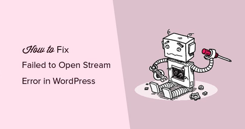 How to Fix the WordPress Failed to Open Stream Error