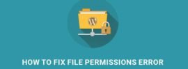 How to Fix File and Folder Permissions Error in WordPress