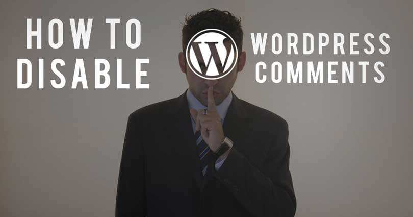 How to Completely Remove Comments From Your WordPress Site