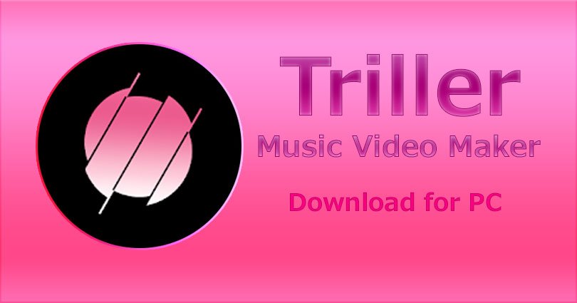 Download Triller for PC on Windows 8.1/10/8/7/XP/Vista & Mac