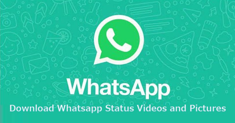 How To Download Whatsapp Status Videos and Pictures in 2018