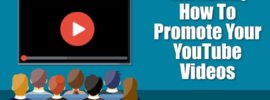 10 Ways To Promote YouTube Videos For Massive Traffic
