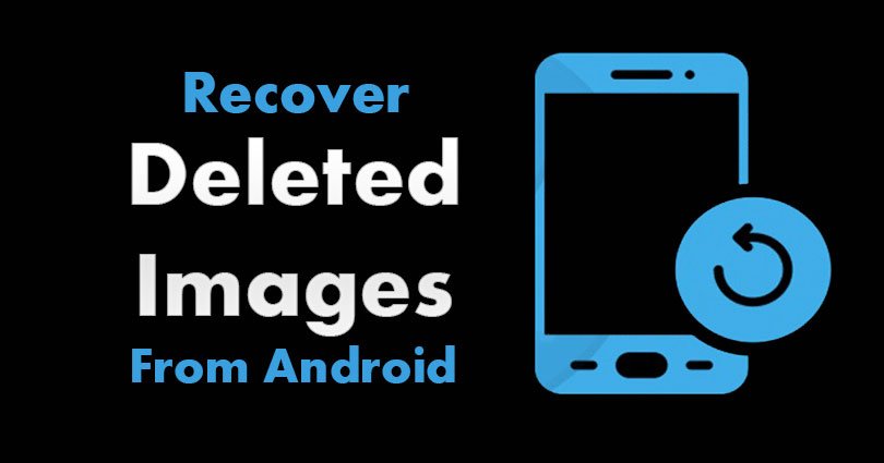 How to Recover Deleted Images from Android Mobile