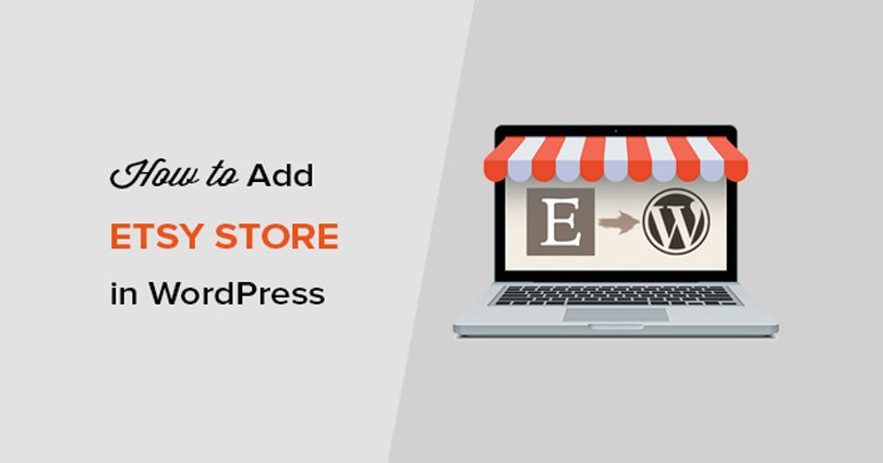 How to Add Your Etsy Store in WordPress