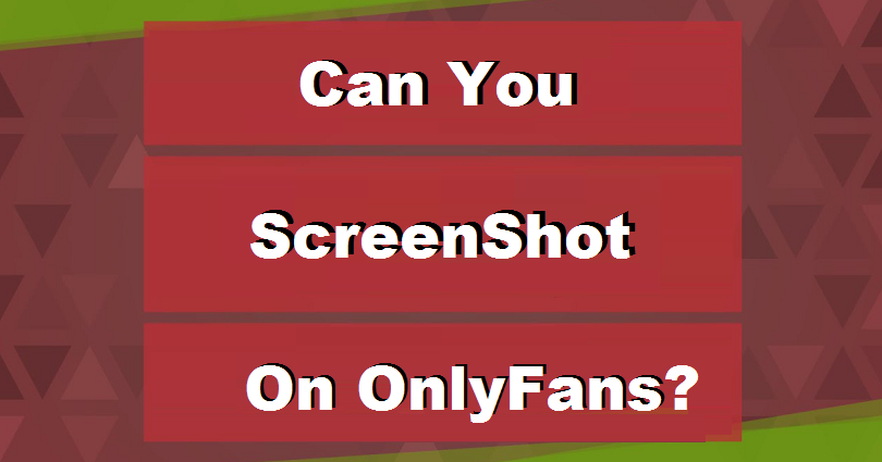 Screenshot only fans 10 ways