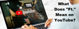 what does ft mean on youtube