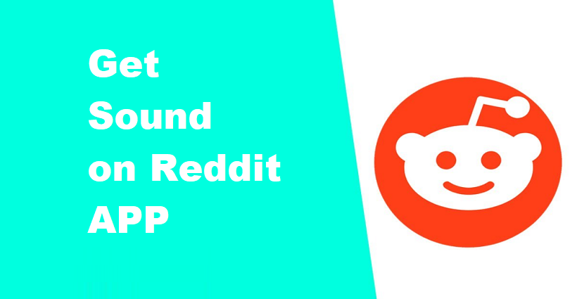How to Get Sound on the Reddit App