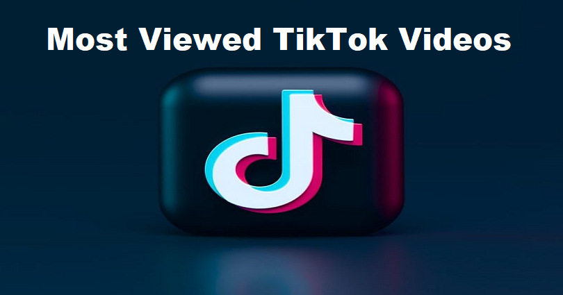 Top 10 Most Viewed TikTok Videos