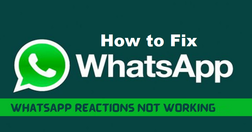 How to Fix WhatsApp Reactions Not Working