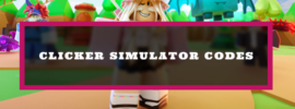 Roblox Clicker Simulator Codes