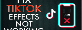 how to fix tiktok effects not working
