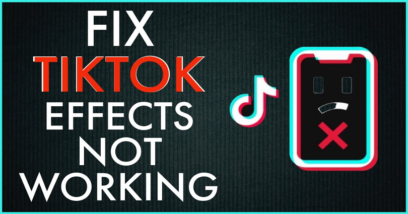 how to fix tiktok effects not working
