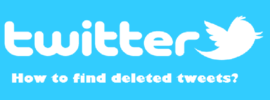How to Find Deleted Tweets on Twitter