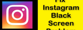How to Fix Instagram Black Screen