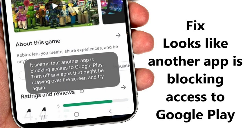 How to Fix Looks like another app is blocking access to Google Play