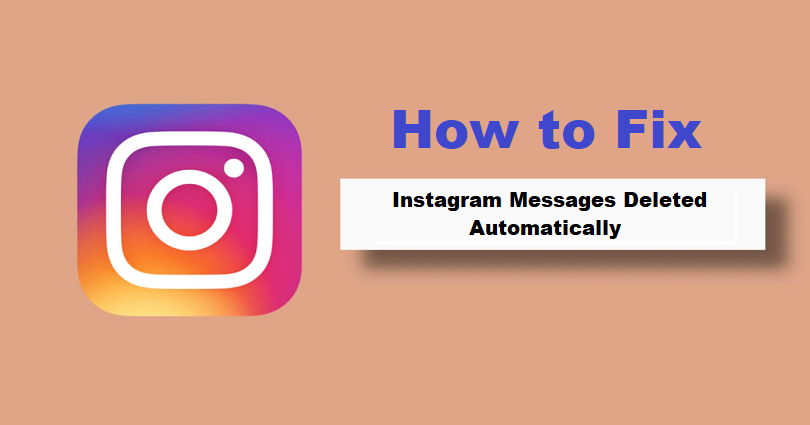 How to Fix Instagram Messages Deleted Automatically
