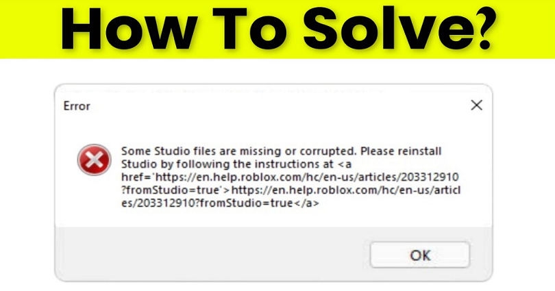 How to Fix Some Studio files are missing or corrupted in Roblox Studio