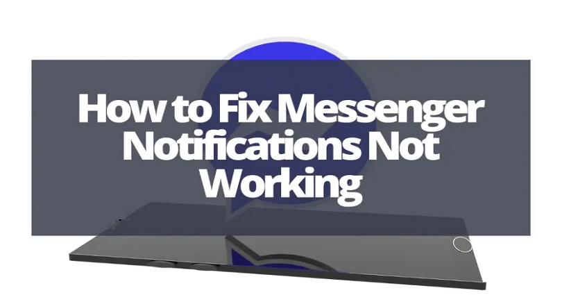 how to fix messenger notifications not working
