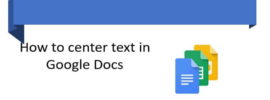 How to Center Text in The Middle in Google Docs