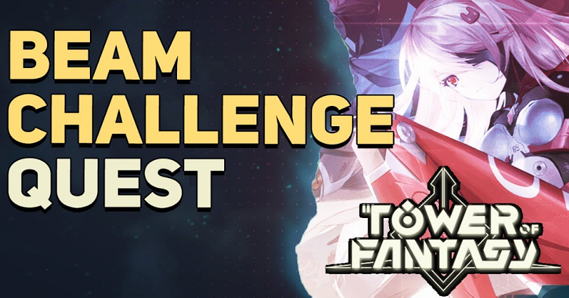 How to Complete the Beam Challenge in Tower of Fantasy