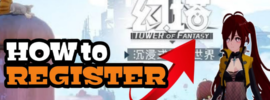 How to Create a Tower of Fantasy Account