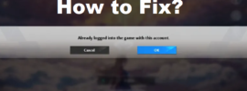 How to Fix Already logged into the game in Tower of Fantasy