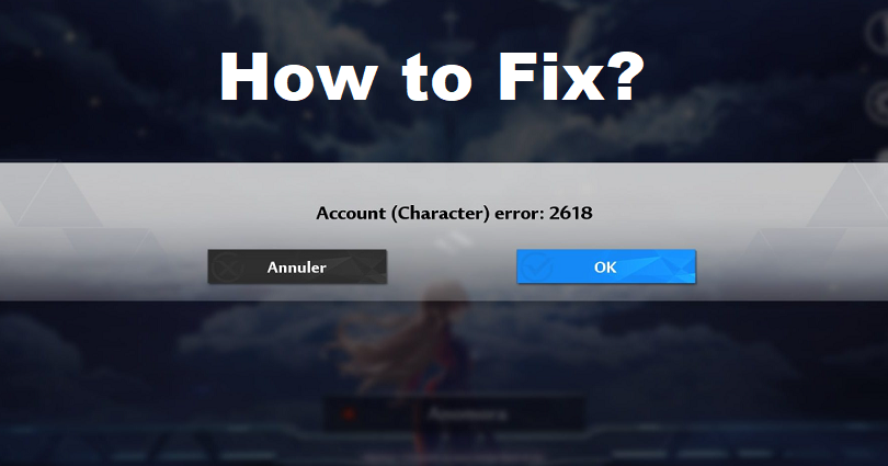 How to Fix Error 2618 in Tower of Fantasy