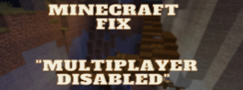 How to Fix Multiplayer is disabled in Minecraft