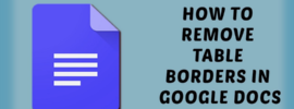 How to Remove Table Borders in Google Docs