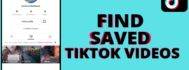 How to Find Saved Videos on TikTok