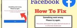 How to Fix The action attempted has been deemed abusive on Facebook