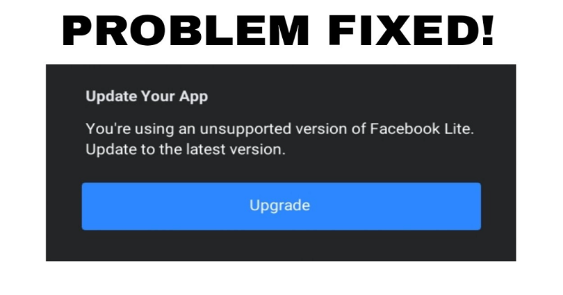 How to Fix You’re using an unsupported version of Facebook Lite