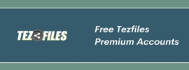 Free TezFiles Premium Accounts