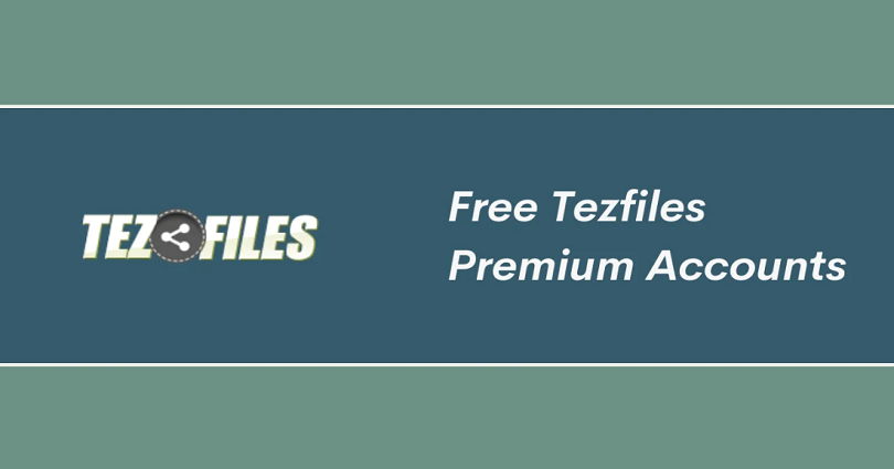 Free TezFiles Premium Accounts