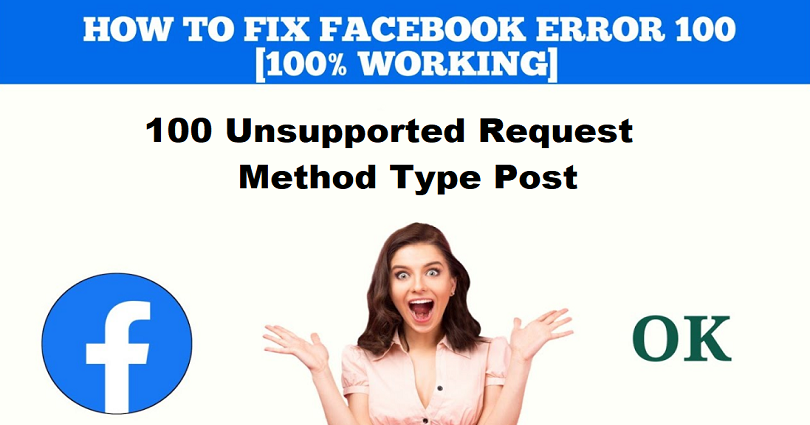 How to Fix 100 Unsupported Request Method Type Post on Facebook