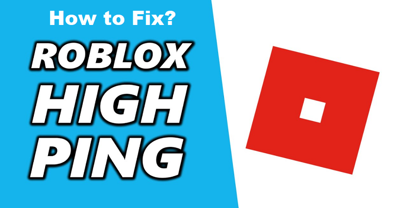 How to Fix High Ping in Roblox