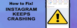 How to Fix Instagram Keeps Crashing