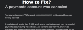 How to Fix One of your payments accounts was cancelled on Google AdSense
