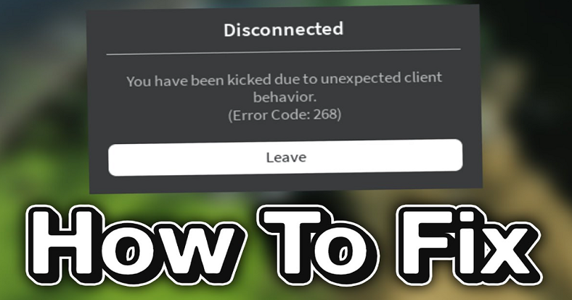 How to Fix You have been kicked due to unexpected client behavior in Roblox