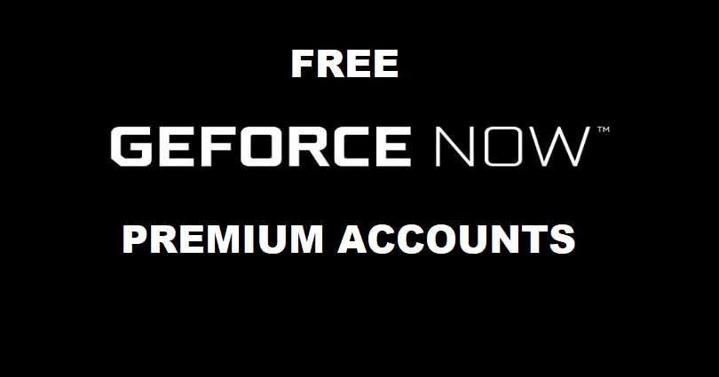Free Geforce Now Accounts