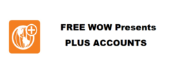 Free WOW Presents Plus Accounts