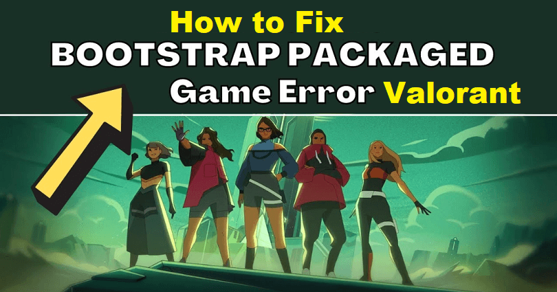 How to Fix Bootstrap Packaged Game in Valorant