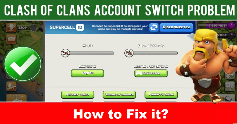 How to Fix Clash of Clans Account Switch Problem