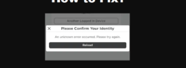 How to Fix Please Confirm Your Identity on Roblox